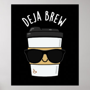 Deja Brew Funny Coffee Pun Mörk BG Poster