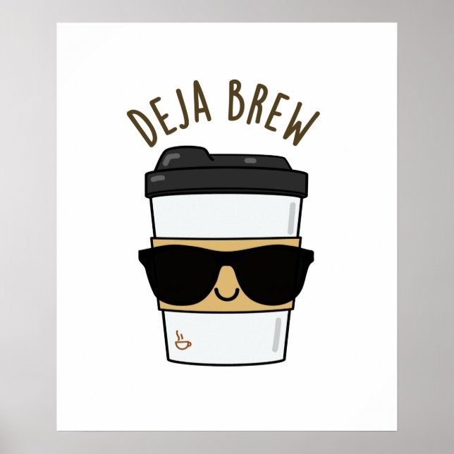 Deja Brew Funny Coffee Pun Poster (Framsidan)