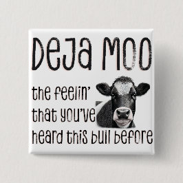 Deja Moo - du hörde den där bullret före Knapp