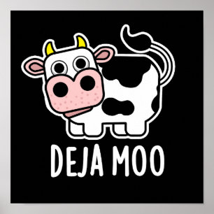 Deja Moo Funny Cow Pun Mörk BG Poster