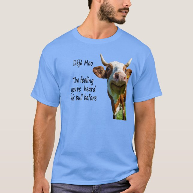 Déjà Moo Quote T Shirt (Framsida)