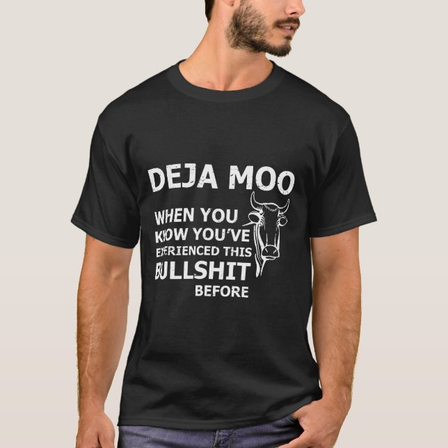 Deja Moo Sarcasm Skämt För Ko T Shirt (Framsida)