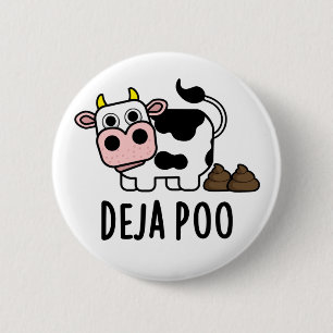Deja Poo Funny Cow Poop Pun Knapp