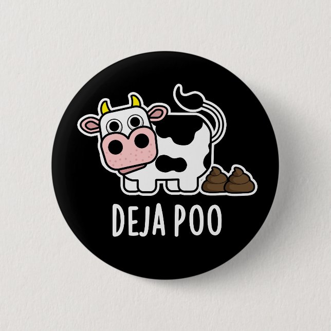 Deja Poo Funny Cow Poop Pun Mörk BG Knapp (Framsida)