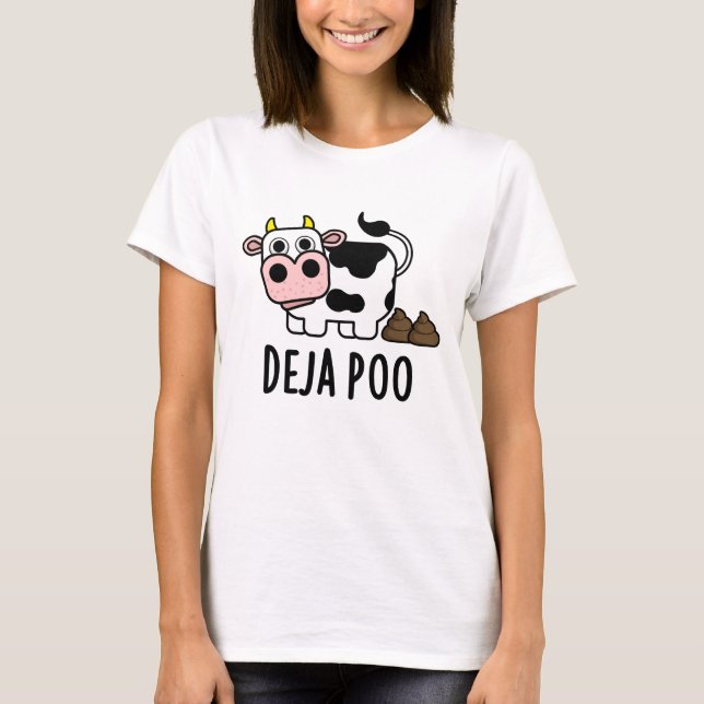 Deja Poo Funny Cow Poop Pun T Shirt (Framsida)