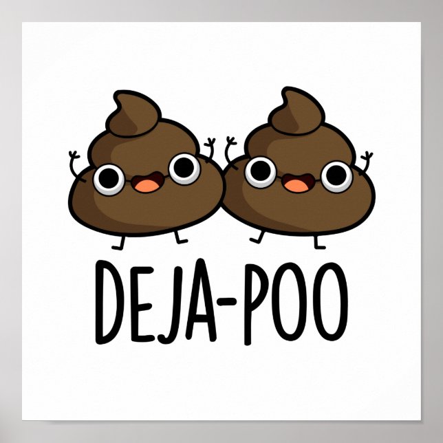 Deja Poo Funny Dubbla Poop Pun Poster (Framsidan)