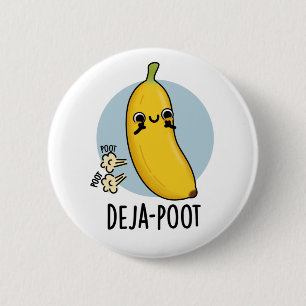 Deja-poot Funny Banana Dubbla Fart Pun Knapp