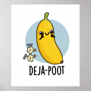 Deja-poot Funny Banana Dubbla Fart Pun Poster