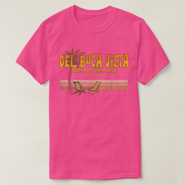Del Boca Vista Retirement Community California  T Shirt (Design framsida)