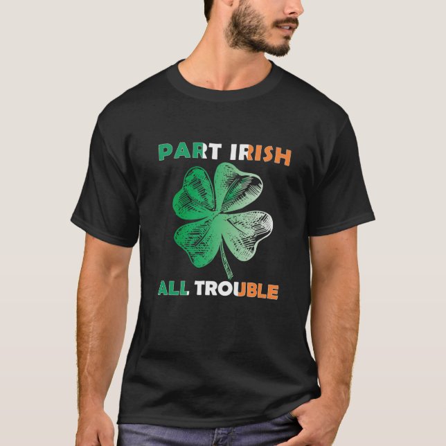 Del Irish All Trouble Funny St patrick's day Sham T Shirt (Framsida)