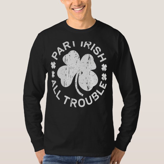 Del Irish All Trouble Saint patrick Day T Shirt (Framsida)