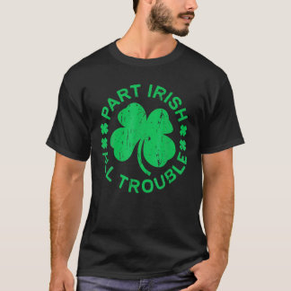 Del Irish All Trouble Saint Patricks Day T Shirt