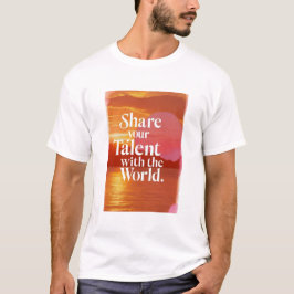Dela Din Talang Med Världen T Shirt