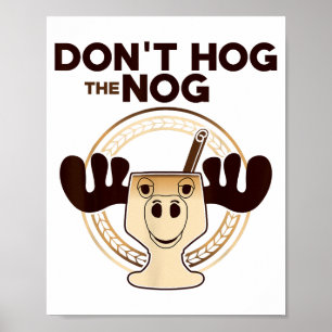 Dela inte på julmusten! Rolig jul eggnog älg mu Poster