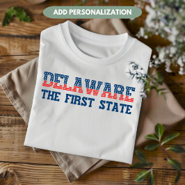 Delaware Patriotisk Den Första Staten Anpassad T Shirt
