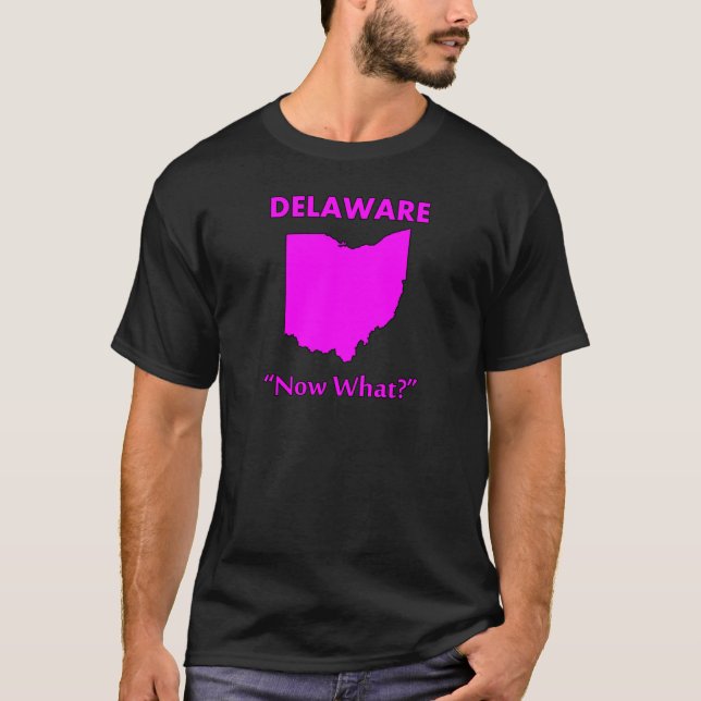Delaware - Vad nu? T-shirt (Framsida)