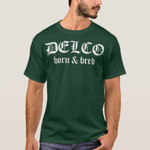 Delco Born och Bred Delaware County PA Delco Pride T Shirt