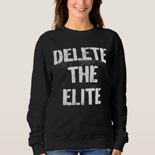Delete The Elite Punk Goth Politics Protest T Shirt (Framsida)