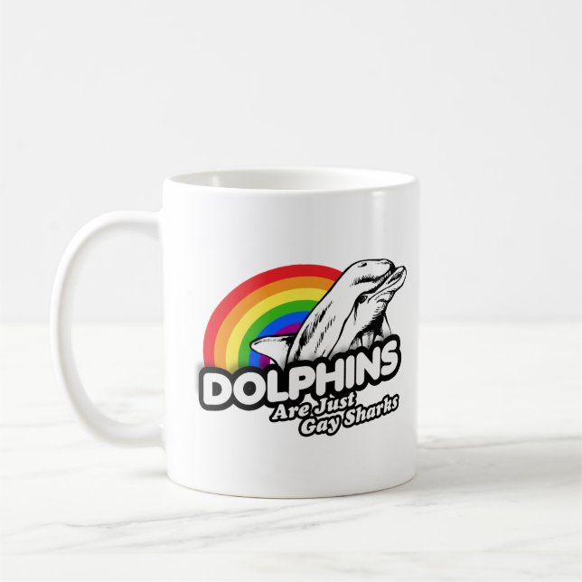 Delfiner är bara homosexuella hajar kaffemugg (Vänster)