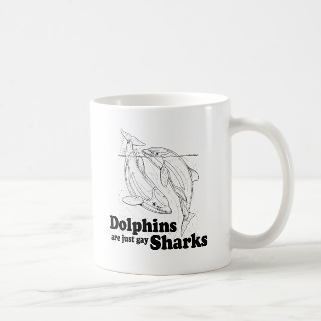 Delfiner är homosexuella hajar kaffemugg (Höger)
