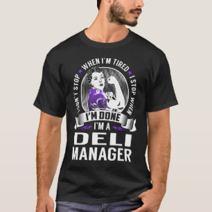 Deli Manager stannar när jag är klar T Shirt