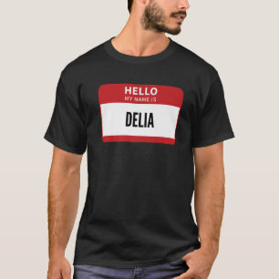 Delia Namn bricka, Hej Min Namn är Delia T Shirt