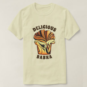 Delicious Babka Chocolate Bread Loaf Jewish Bakery T Shirt
