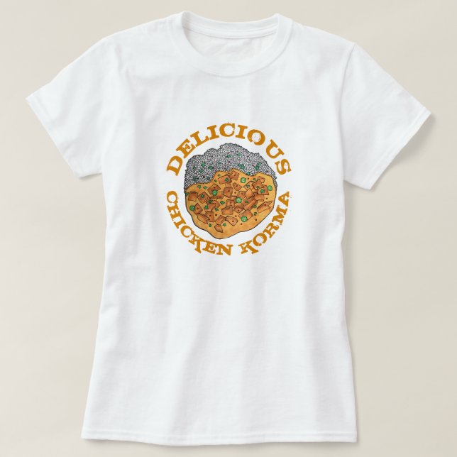 Delicious Chicken Korma Indian Food Cuisine T Shirt (Design framsida)