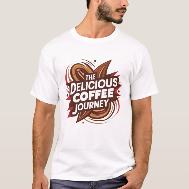 Delicious Coffee Journey T Shirt (Framsida)