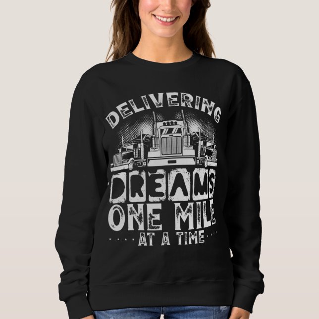 Delivering Dreams, One Mile At A Time Truckers Tru T Shirt (Framsida)