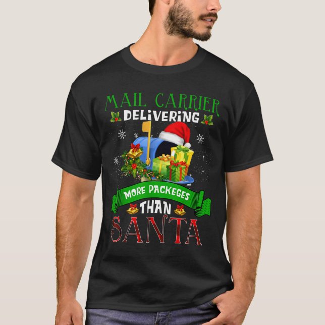 Delivering More Packages Than Santa Funny Stal Wor T Shirt (Framsida)