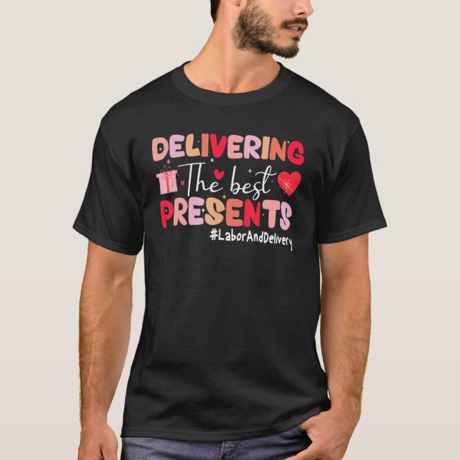 Delivering The Best Presents Labor Delivery Nurse  T Shirt (Framsida)