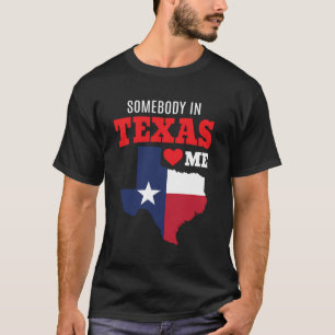 delstaten Texas Någon Kärlek Me Souvenir Gift Tx T Shirt