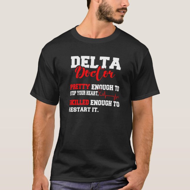 Delta Doktor Söt tillräckligt för att stoppa ditt  T Shirt (Framsida)