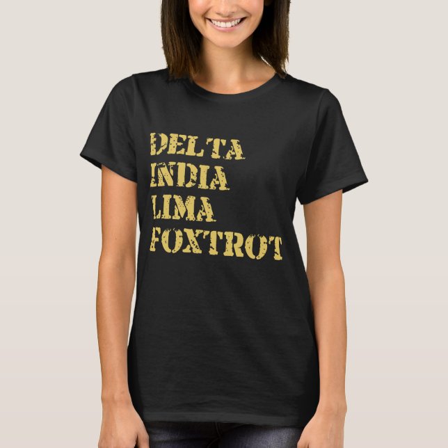 Delta India Lima Foxtrot Army T Shirt (Framsida)