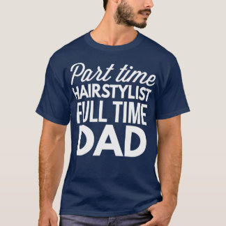 Deltid Hairstylist 2 T Shirt