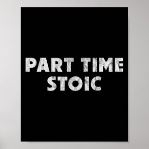 Deltid Stoic - Lusnyj Stoic Humor Poster