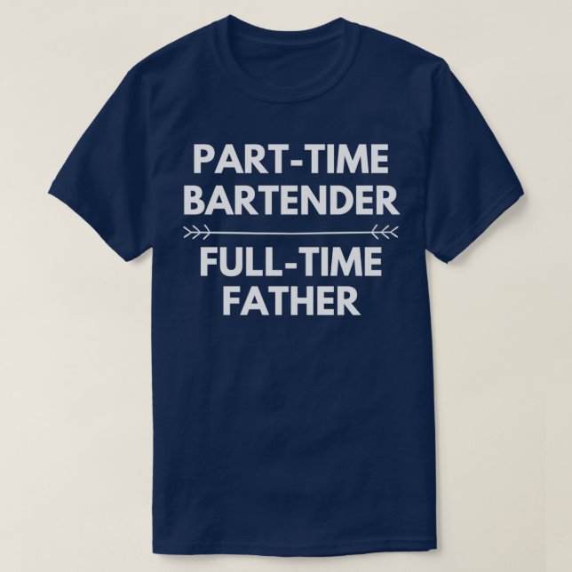deltidsbartender-tid fullt far t shirt (Design framsida)