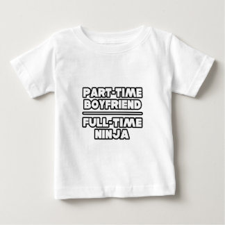 Deltidsbojvän...Fullt Time Ninja Tee Shirt