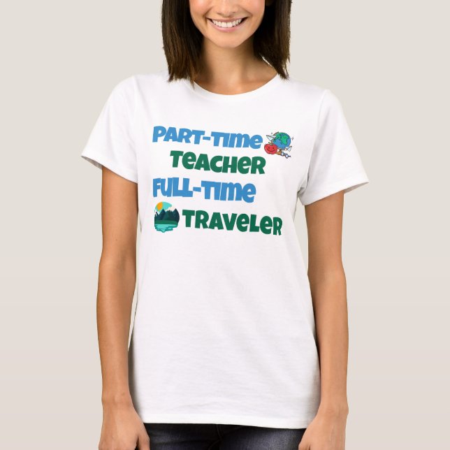 Deltidslärare Fullt Traveler T Shirt (Framsida)