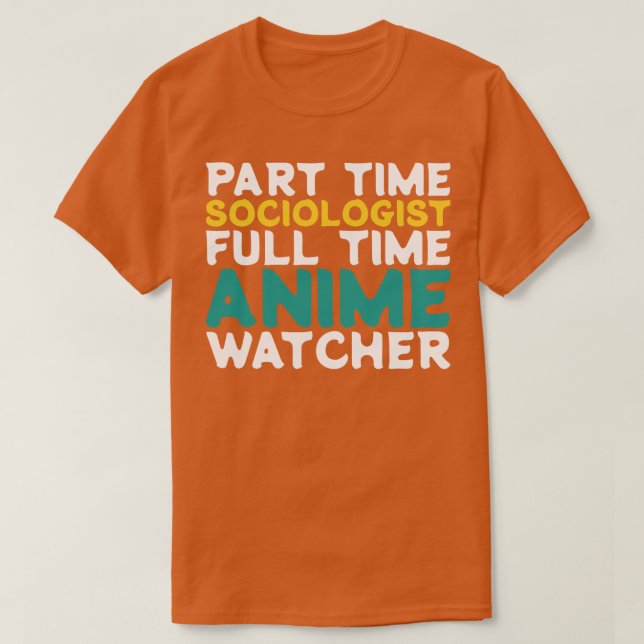 Deltidssociolog Fullt Time Watcher T Shirt (Design framsida)
