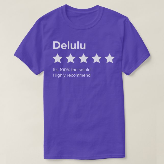 Delulu 5 review Delulu är Solulu Delusion är t T Shirt (Design framsida)