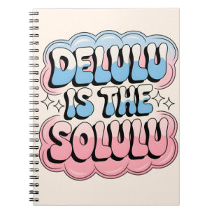 Delulu är Solulu Anteckningsbok