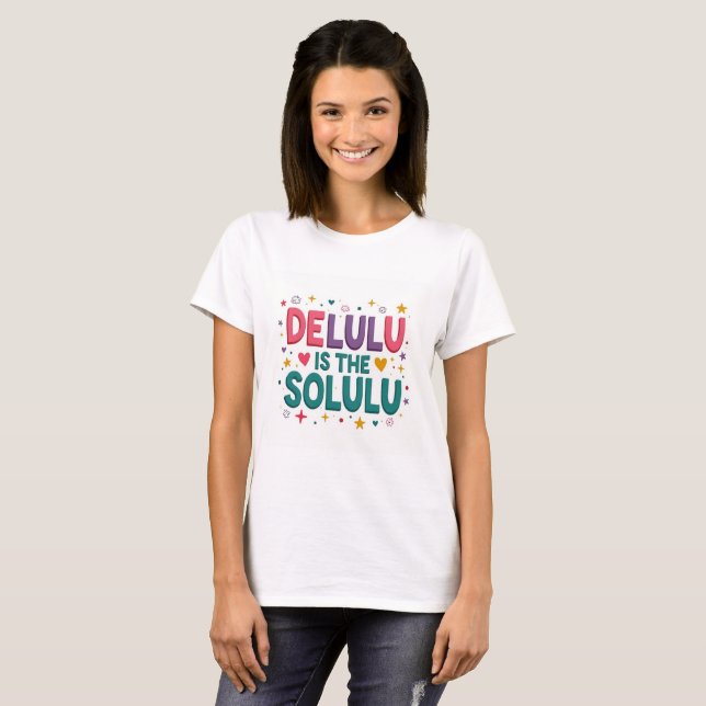 Delulu är Solulu Funny Trendig T-shirt (Hel framsida)