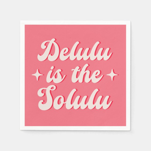 Delulu är Solulu Pappersservett (Framsidan)