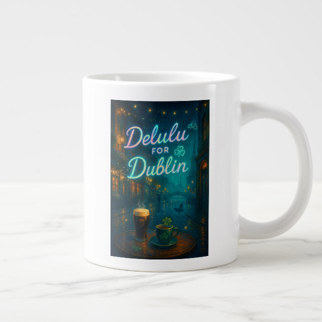 Delulu for Dublin Jumbo Mugg (Höger)