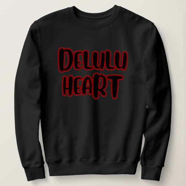 “Delulu Heart ” Grundläggande Tröja (Design framsida)