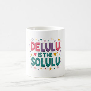 Delulu Solulu Viral Trend Coffee Mugg