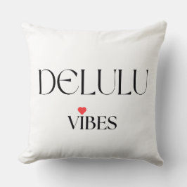 Delulu Vibes, Fun Aesthetic Home Décor Kudde