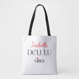 Delulu Vibes, Funny Aesthetic Quote Gift Tygkasse